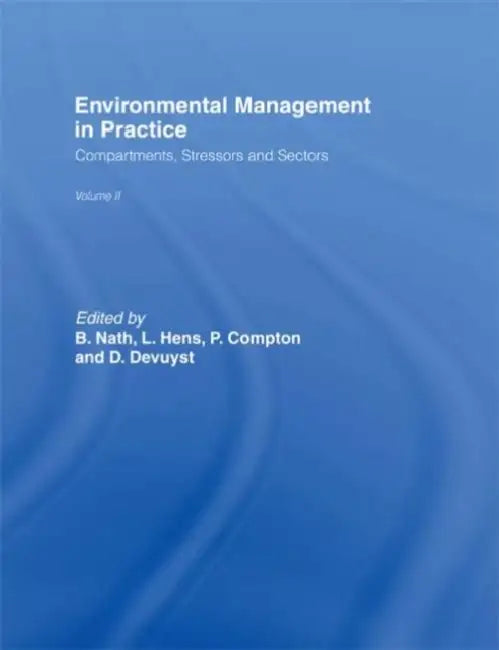 Environmental Management in Practice: : Compartments, Stressors and Sectors by Compton Paul