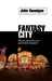 Fantasy City: Pleasure and Profit in the Postmodern Metropolis by John Hannigan