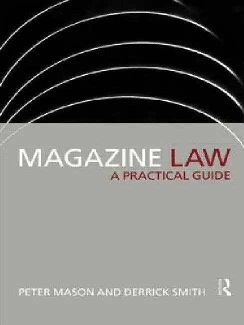 Magazine Law: A Practical Guide by Peter Mason