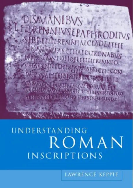 Understanding Roman Inscriptions by Keppie Lawrence
