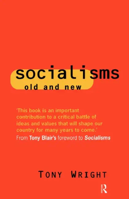 Socialisms: Old and New by Tony Wright