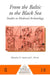 From the Baltic to the Black Sea: Studies in Medieval Archaeology by Leslie Alcock, David Austin