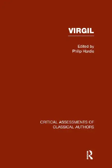 Virgil: Critical Assessments by Hardie Philip