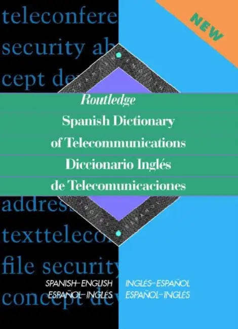 Routledge Spanish Dictionary of Telecommunications Diccionario Ingles de Telecomunicaciones: Spanish-English/English-Spanish by Emilio G. Muniz Castro
