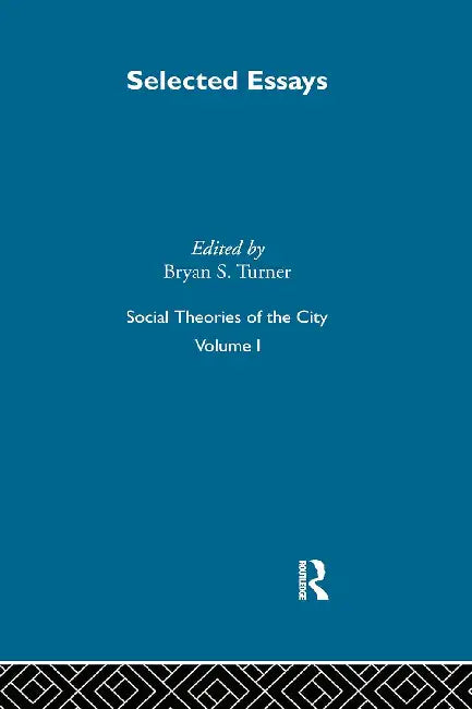Social Theories of the City by Turner Bryan S.