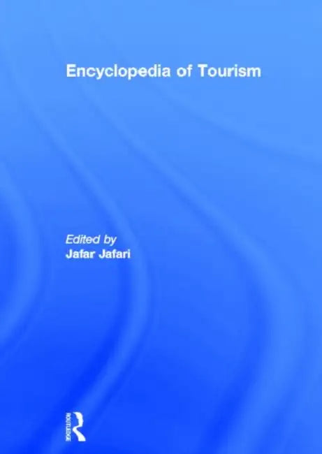 Encyclopedia of Tourism by Jafari Jafar