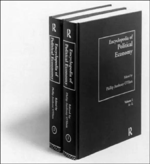 Encyclopedia of Political Economy by O'Hara Phillip