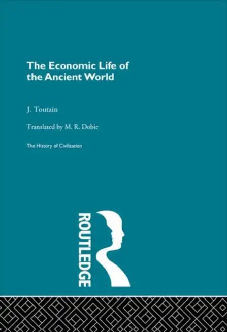 The Economic Life of the Ancient World by Toutain J.