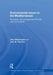 Environmental Issues in the Mediterranean: Processes and Perspectives from the Past and Present by Thornes John B.