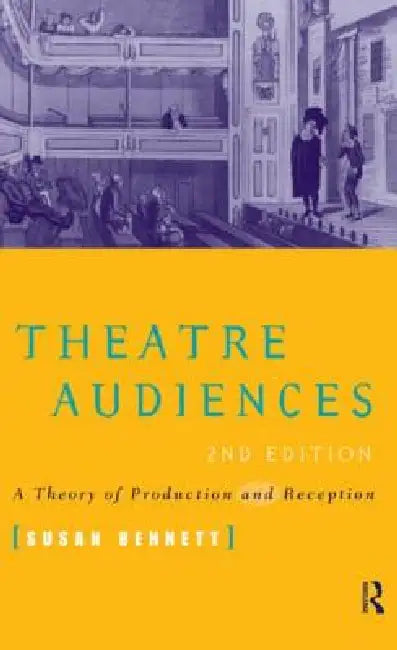 Theatre Audiences by Bennett Susan