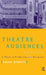 Theatre Audiences by Bennett Susan