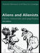 Aliens and Alienists: Ethnic Minorities and Psychiatry by Maurice Lipsedge