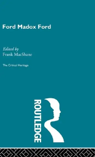 Ford Maddox Ford by Frank MacShane