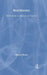Real History: Reflections on Historical Practice by Martin Bunzl