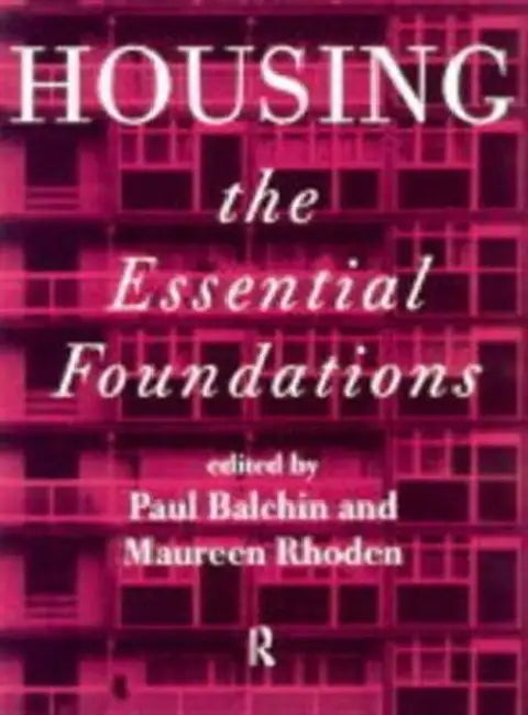 Housing: The Essential Foundations by Balchin Dr Paul