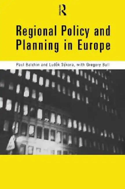 Regional Policy and Planning in Europe by Paul Balchin, Ludek Sykora, Gregory Bull