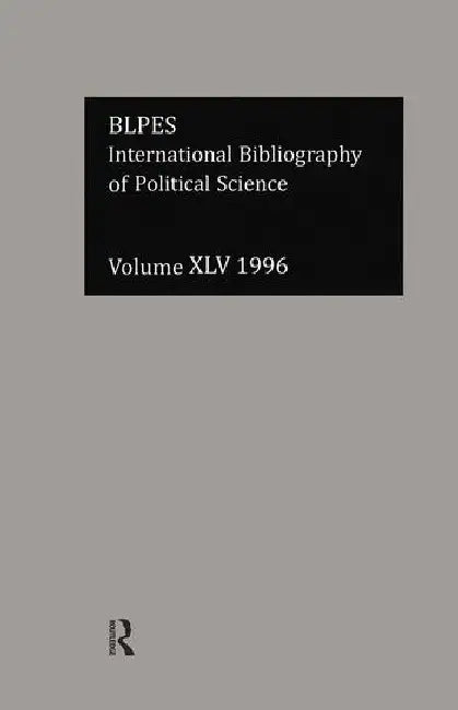 Ibss: Political Science: 1996  by British Library of Political and Economics
