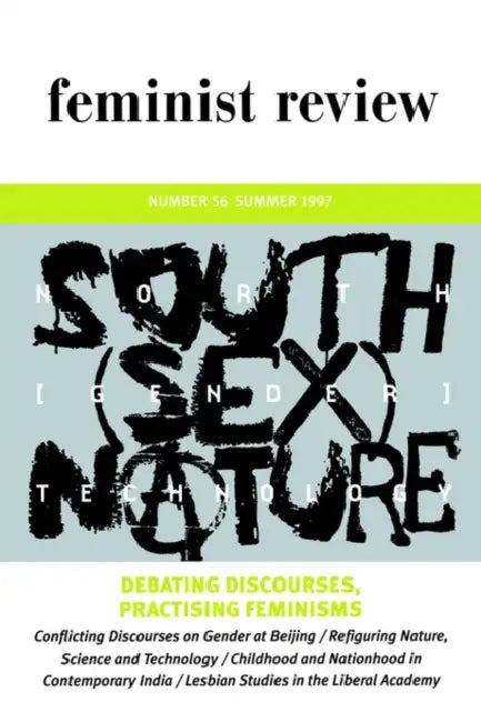 Debating Discourses, Practising Feminisms: Feminist Review, Issue 56 by The Feminist Review Collective