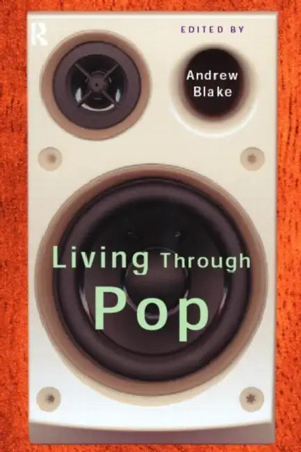 Living Through Pop by Andrew Blake