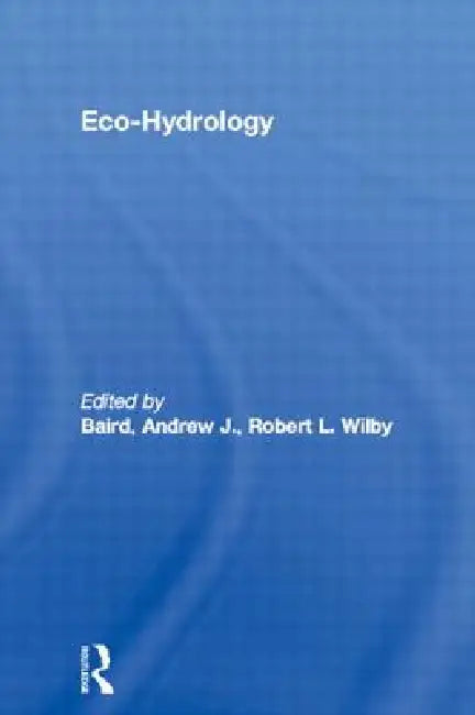 Eco-Hydrology by Andrew J. Baird
