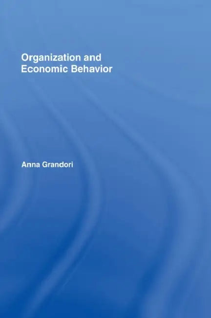 Organization and Economic Behaviour by Anna Grandori