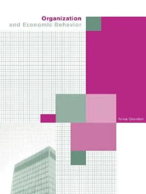 Organization and Economic Behaviour by Anna Grandori