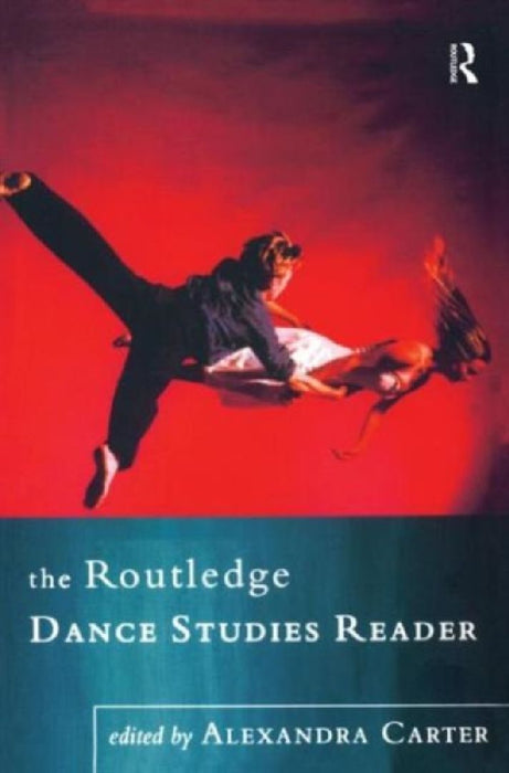 The Routledge Dance Studies Reader  by Carter  Alexandra