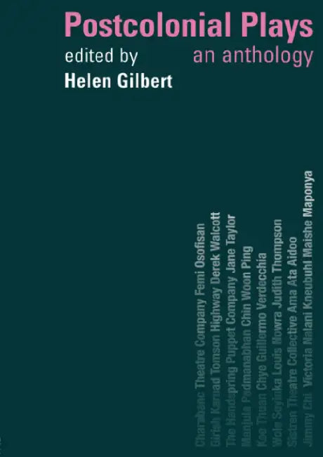Postcolonial Plays: An Anthology by Helen Gilbert