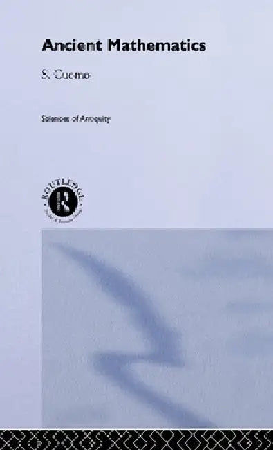 Ancient Mathematics by Serafina Cuomo