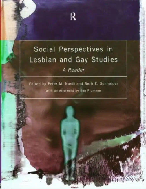 Social Perspectives in Lesbian and Gay Studies: A Reader by Nardi Peter M.