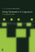 Using Computers in Linguistics: A Practical Guide by Aristar Dry Helen