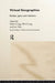 Virtual Geographies: Bodies, Space and Relations by Mike Crang, Phil Crang, Jon May
