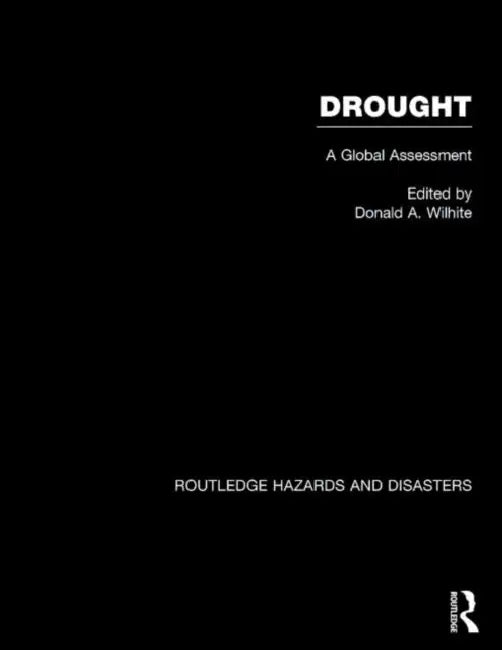 Droughts: A Global Assesment by Wilhite Donald A.
