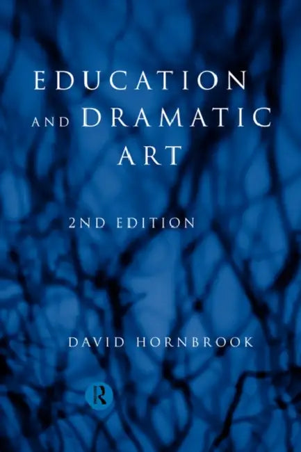 Education and Dramatic Art by David Hornbrook