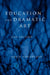 Education and Dramatic Art by David Hornbrook