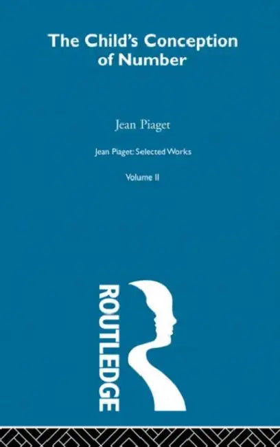 Child's Conception of Number: Selected Works  by Piaget Jean