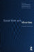 Social Work and Minorities: European Perspectives by R. D. Johnson Mark, Haluk Soydan, Charlotte Williams
