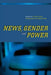 News, Gender and Power by Stuart Allan, Gill Branston, Cynthia Carter
