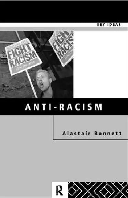 Anti-Racism by Alastair Bonnett