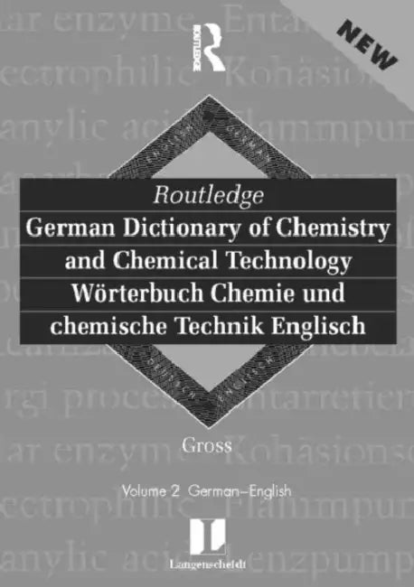 Routledge German Dictionary of Chemistry and Chemical Technology Worterbuch Chemie und Chemische Technik: : German-English by Dreden Technische Univer