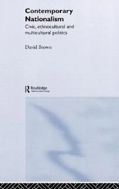 Contemporary Nationalism by David Brown