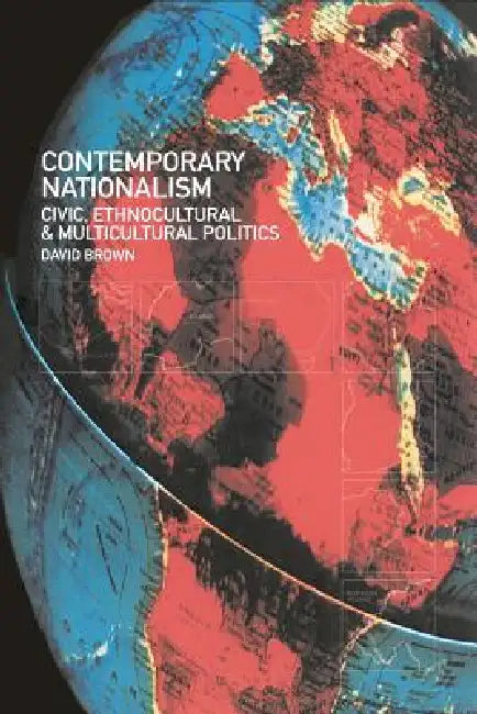 Contemporary Nationalism by David Brown