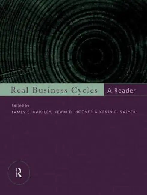 Real Business Cycles: A Reader by James Hartley