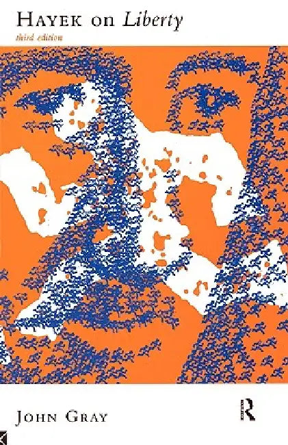 Hayek on Liberty by John Gray