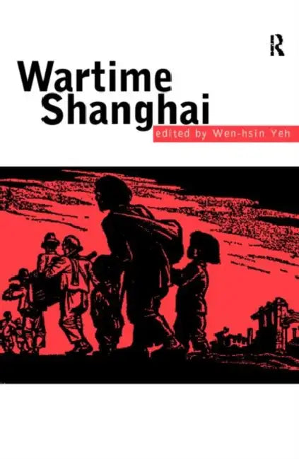 Wartime Shanghai by Yeh Wen-hsin