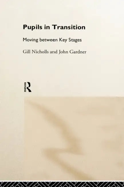 Pupils in Transition by Gill Nicholls, John Gardner