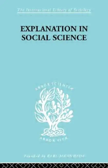 Explanation in Social Science by Brown Robert