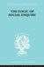The Logic of Social Enquiry by Gibson Quentin