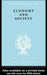 Economy and Society: A Study in the Integration of Economic and Social Theory by Parsons Talcot