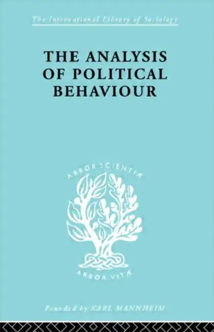 The Analysis of Political Behaviour by Lasswell Harold D.